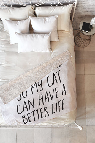 EnvyArt Cat Better Life Fleece Throw Blanket