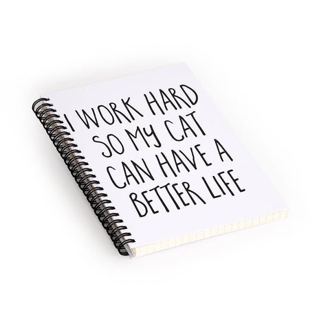 EnvyArt Cat Better Life Spiral Notebook