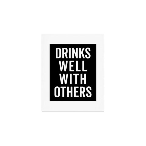EnvyArt Drinks Well With Others Art Print