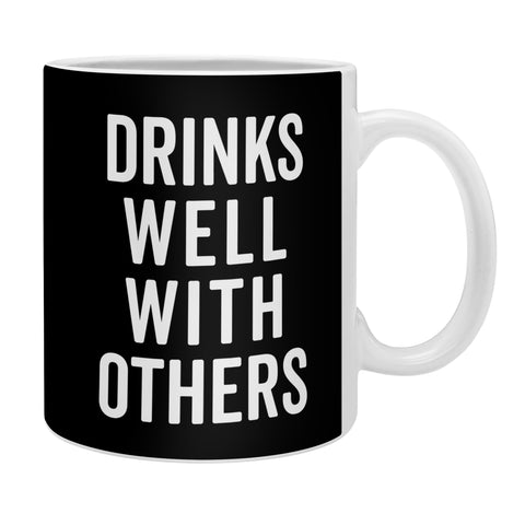 EnvyArt Drinks Well With Others Coffee Mug