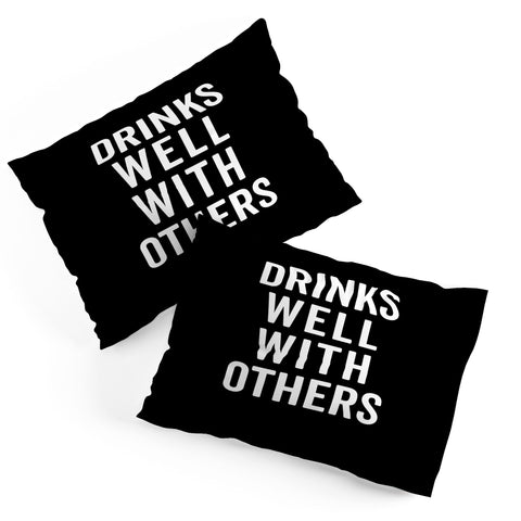 EnvyArt Drinks Well With Others Pillow Shams