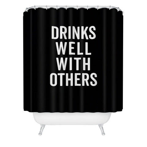 EnvyArt Drinks Well With Others Shower Curtain