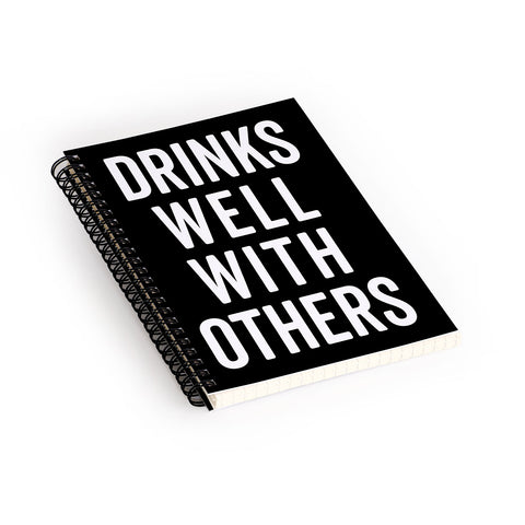 EnvyArt Drinks Well With Others Spiral Notebook