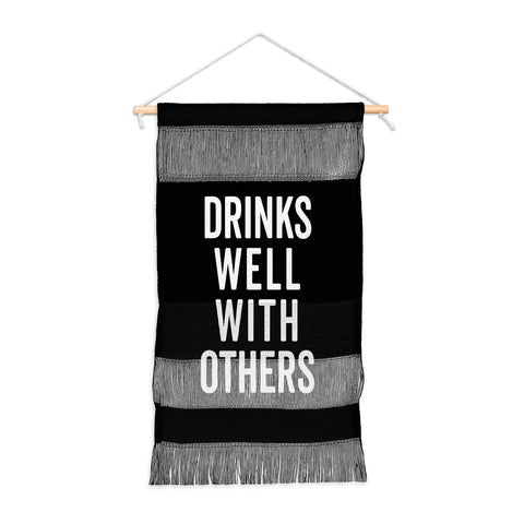 EnvyArt Drinks Well With Others Wall Hanging Portrait