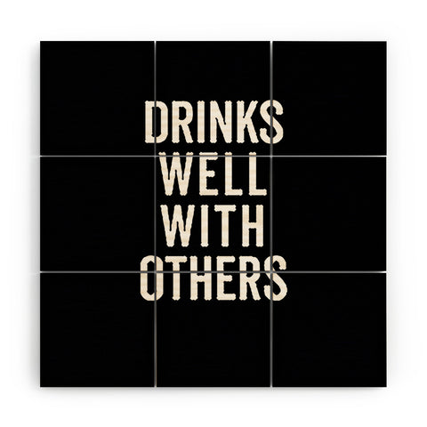 EnvyArt Drinks Well With Others Wood Wall Mural