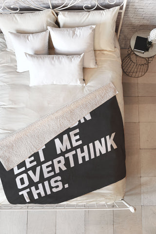 EnvyArt Hold On Overthink This Fleece Throw Blanket