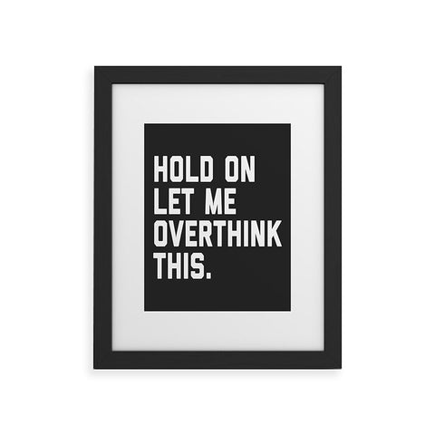 EnvyArt Hold On Overthink This Framed Art Print