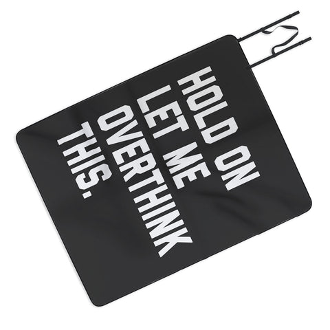 EnvyArt Hold On Overthink This Picnic Blanket