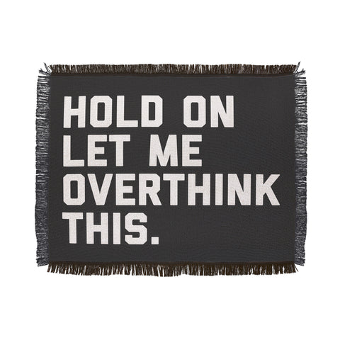 EnvyArt Hold On Overthink This Throw Blanket
