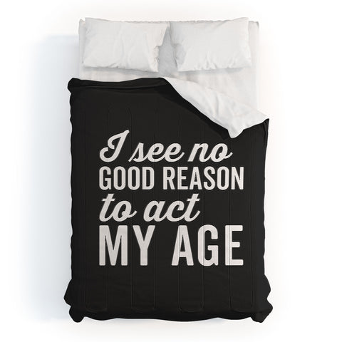 EnvyArt Reason Act My Age Comforter