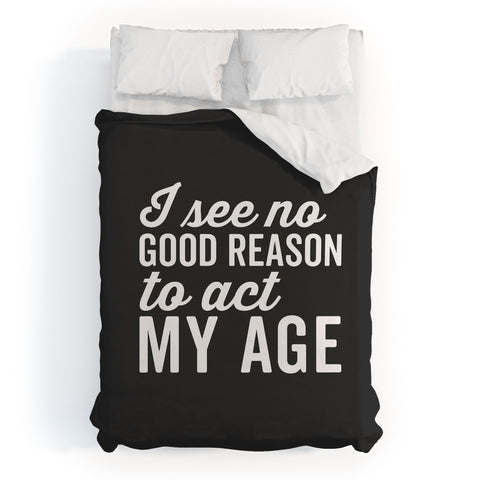 EnvyArt Reason Act My Age Duvet Cover