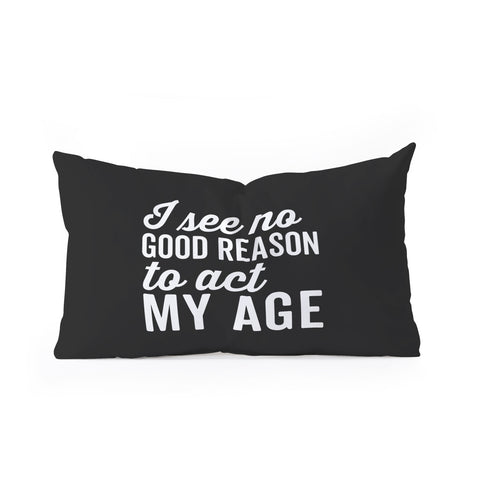EnvyArt Reason Act My Age Oblong Throw Pillow