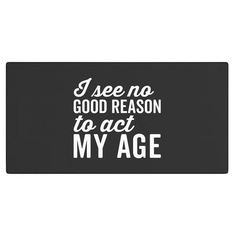EnvyArt Reason Act My Age Desk Mat