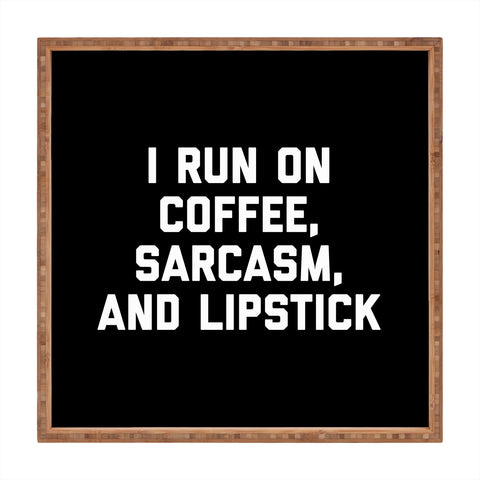 EnvyArt Run Coffee Sarcasm Lipstick Square Tray