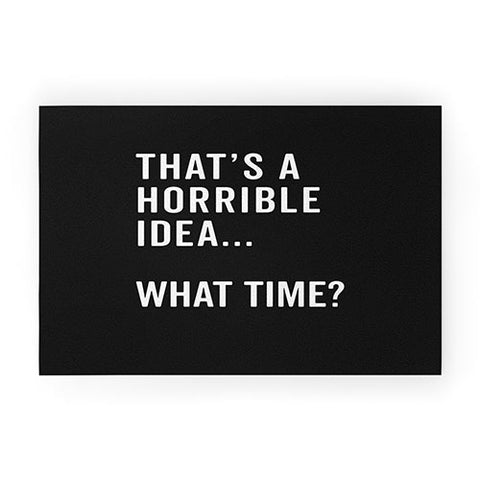 EnvyArt Thats A Horrible Idea Welcome Mat