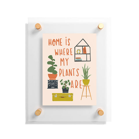 Erika Stallworth Home is Where My Plants Are I Floating Acrylic Print
