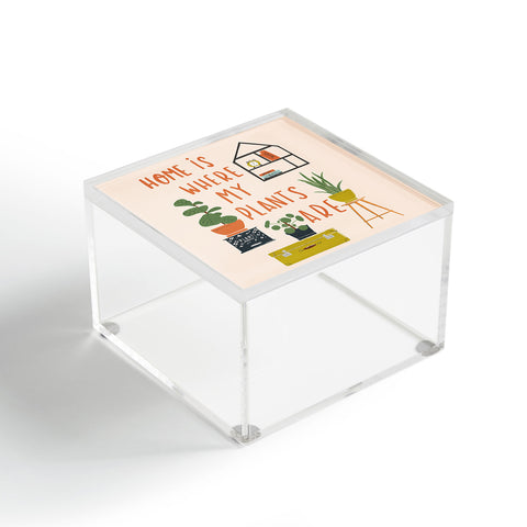 Erika Stallworth Home is Where My Plants Are I Acrylic Box