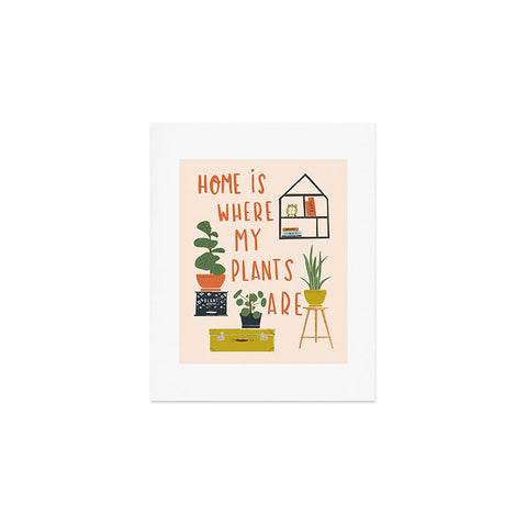Erika Stallworth Home is Where My Plants Are I Art Print