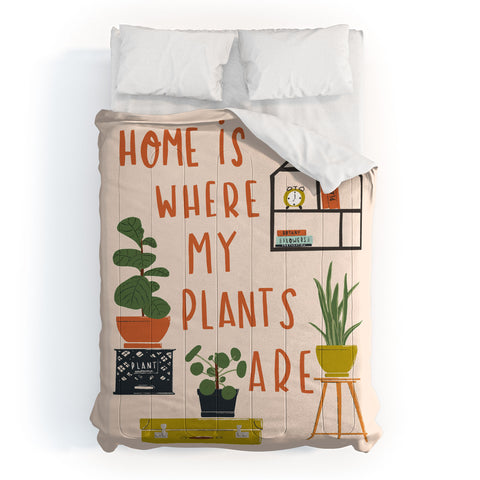 Erika Stallworth Home is Where My Plants Are I Comforter