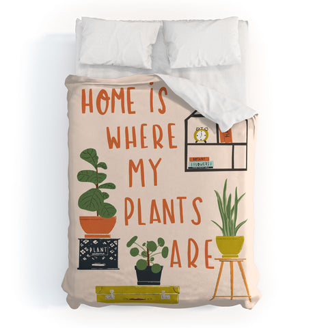 Erika Stallworth Home is Where My Plants Are I Duvet Cover