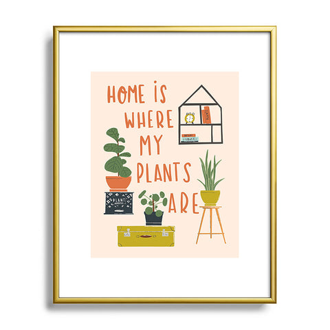 Erika Stallworth Home is Where My Plants Are I Metal Framed Art Print