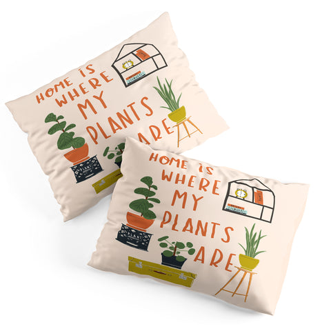 Erika Stallworth Home is Where My Plants Are I Pillow Shams