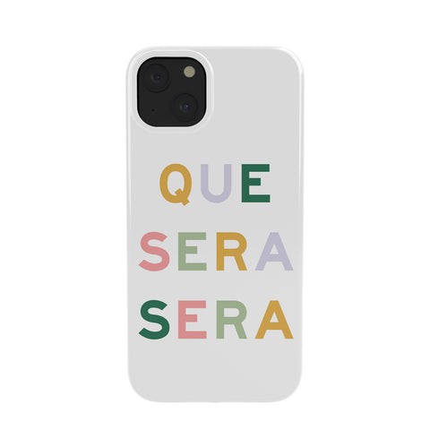 Fimbis Que Sera Sera Phone Case