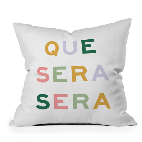 Fimbis Que Sera Sera Throw Pillow