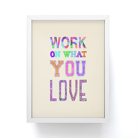 Fimbis Work On What You Love Framed Mini Art Print