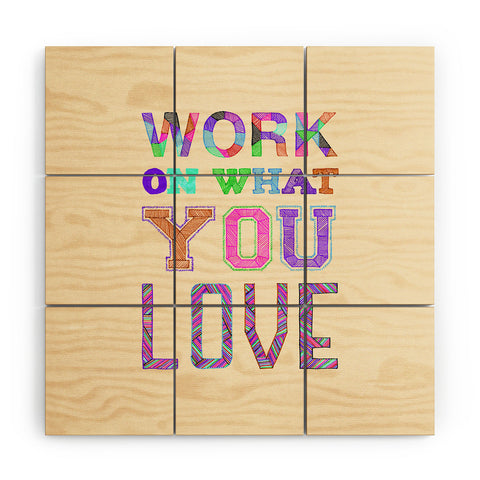 Fimbis Work On What You Love Wood Wall Mural