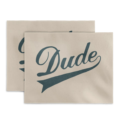 Florent Bodart Dude Placemat