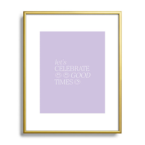 Grace Lets celebrate good times Metal Framed Art Print