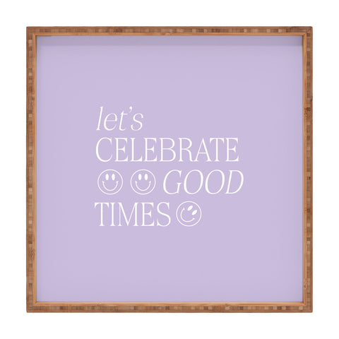 Grace Lets celebrate good times Square Tray