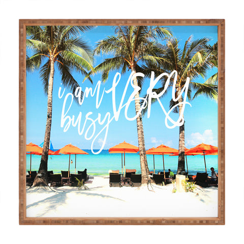 Happee Monkee I Am Very Busy Beach Series Square Tray