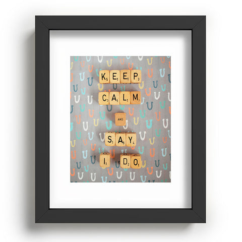 Happee Monkee Keep Calm And Say I Do Recessed Framing Rectangle