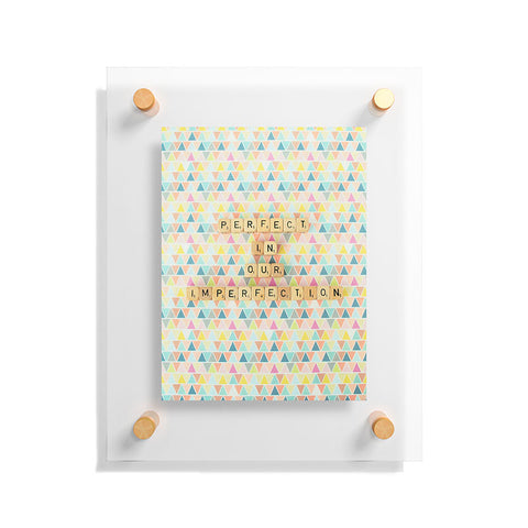 Happee Monkee Perfection In Our Imperfection Floating Acrylic Print