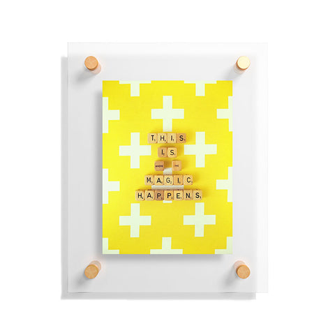 Happee Monkee This is Where The Magic Happens Floating Acrylic Print