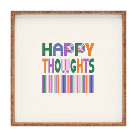 Heather Dutton Happy Thoughts Typography Square Tray