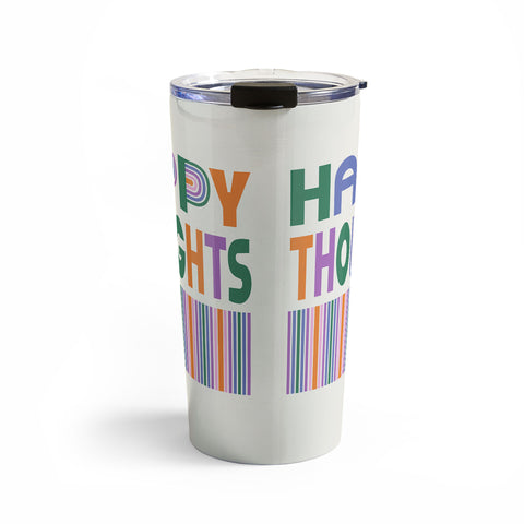 Heather Dutton Happy Thoughts Typography Travel Mug