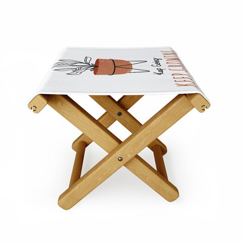 Heather Dutton Keep Going Keep Growing Folding Stool