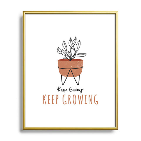 Heather Dutton Keep Going Keep Growing Metal Framed Art Print