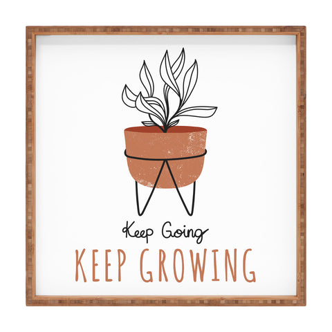 Heather Dutton Keep Going Keep Growing Square Tray
