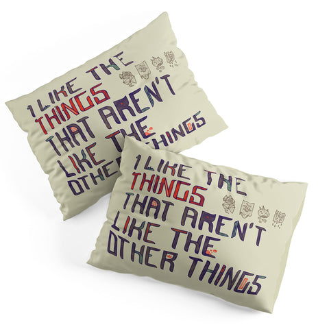 Hector Mansilla The Things I Like Pillow Shams