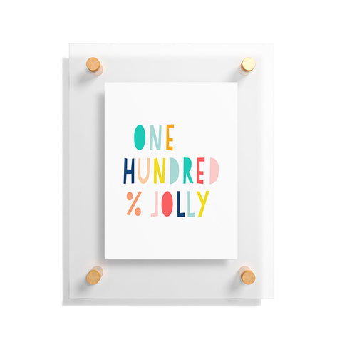 Hello Sayang 100 Percent Jolly Floating Acrylic Print