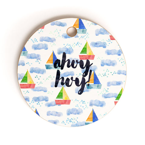 Hello Sayang Ahoy Hoy Cutting Board Round