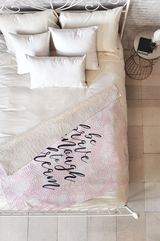 Hello Sayang Be Brave Enough To Dream Fleece Throw Blanket
