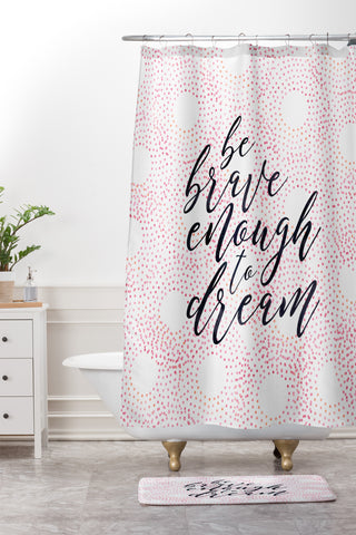 Hello Sayang Be Brave Enough To Dream Shower Curtain And Mat