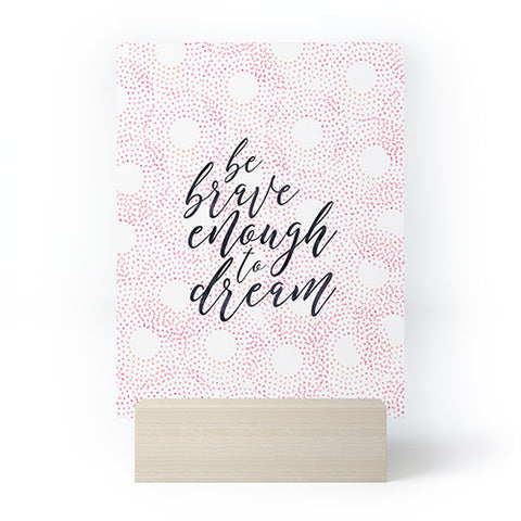 Hello Sayang Be Brave Enough To Dream Mini Art Print