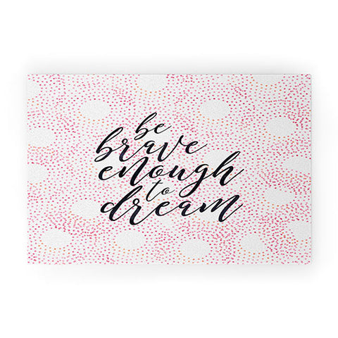 Hello Sayang Be Brave Enough To Dream Welcome Mat