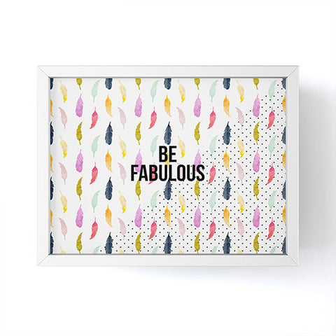 Hello Sayang Be Fabulous Framed Mini Art Print